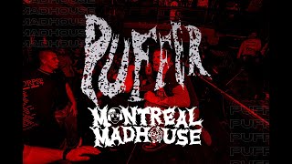 PUFFER  MONTREAL MADHOUSE 2O24 [upl. by Brass]