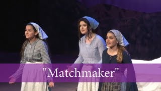 CHCAs Fiddler on the Roof  Matchmaker [upl. by Aninat]