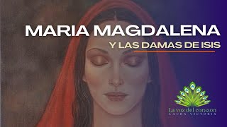 MARIA MAGDALENA y la hermandad de la rosa [upl. by Irianat927]