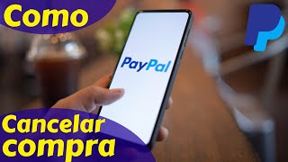 Como Cancelar uma Compra no PayPal [upl. by Anidal]