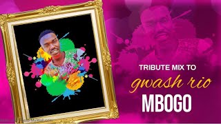 TRIBUTE TO GWASH RIO MBOGO [upl. by Nwahsud]