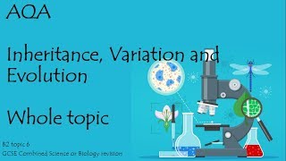 The whole of AQA INHERITANCE VARIATION and EVOLUTION 91 GCSE Biology combined science for paper 2 [upl. by Emmerie]