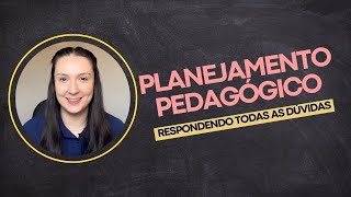 Descubra tudo sobre Planejamento Pedagógico dúvidas respondidas [upl. by Eojyllib]