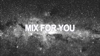 Submerse  Mix For You [upl. by Finnegan737]