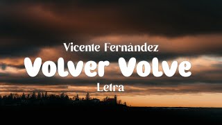 Vicente Fernández  Volver Volver  letra [upl. by Aynad]