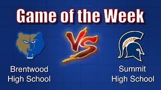 WCTV Football quotGame of the Weekquot  Brentwood vs Summit  Sep 20th 2024 [upl. by Llekcir]