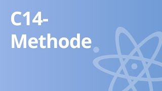 C14 Methode  Beispielaufgabe  Physik  Atom und Kernphysik [upl. by Lower684]