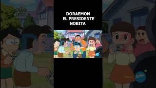 DORAEMON EL PRESIDENTE NOBITA [upl. by Shena177]