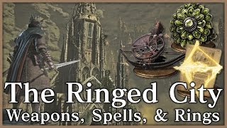 The Ringed City  All Weapons Spells Rings Locations In Order  Dark Souls 3 [upl. by Curcio]