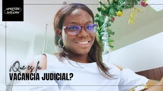 ¿Qué es la VACANCIA JUDICIAL  Aprende con JeILaMa 🐮👩🏾‍⚖️ [upl. by Abrams]