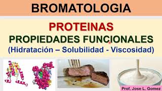 BROMATOLOGIA Propiedades Funcionales Proteínas hidratación solubilidad y viscosidad [upl. by Jermain]