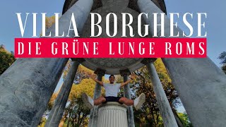 Villa Borghese  Die grüne Lunge Roms  Insidertipp [upl. by Resay850]