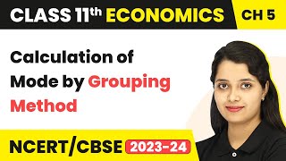 Calculation of Mode by Grouping Method Measures of Central Tendency  Class 11 EconomicsStatistics [upl. by Vipul]