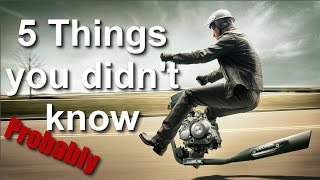 5 Things you didnt know about motorcycles [upl. by Mellisent]