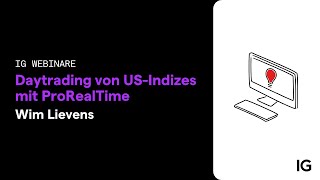 IG Webinar  Wim Lievens  Daytrading von USIndizes mit ProRealTime [upl. by Oberg227]