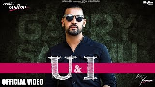 U amp I  Garry Sandhu  Rav Hanjra  Snappy  Laiye Je Yaarian  In Cinemas Worldwide [upl. by Faustina]