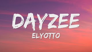 ElyOtto  DayZee Lyrics [upl. by Elleda]