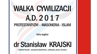 Walka cywilizacji A D 2017  dr Stanisław Krajski [upl. by Fidellia]