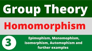 Homomorphism  Isomorphism  Automorphism  Further Examples  Prof Khalid [upl. by Hett]