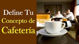 Define Tu Concepto De Cafeteria  Curso Online [upl. by Lenej534]