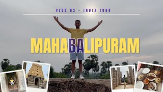 Vlog 03  Mahabalipuram  Tamil Nadu Tour [upl. by Raquela]