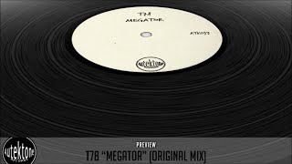 T78  Megator Original Mix  Official Preview Autektone Records [upl. by Gurtner]