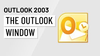 Microsoft Outlook 2003 The Outlook Window [upl. by Ignacia]