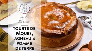 Recette en direct  La Tourte de Pâques Agneau et Pomme de terre 🍴 [upl. by Notsuj604]