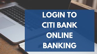 Citibank Login How to Sign in to Citi Online Banking Account Citibank Online Login [upl. by Bethezel]