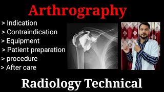 Arthrography Procedure  Indication Contraindication  patient preparation Procedure After care [upl. by Ariada603]