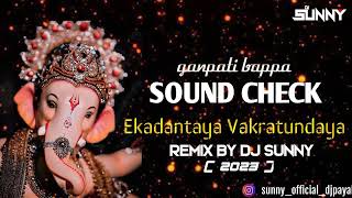 Ekadantaya Vakratundaya new ganpati song 2023 High Mid Bass Frequency Sound Check remix by DJ SUNNY [upl. by Irem]