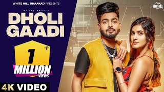 Dholi Gaadi Full Video Maani Bhat  Jaizeey  Haryanvi Songs 2024  Haryanvi DJ Songs [upl. by Anha]