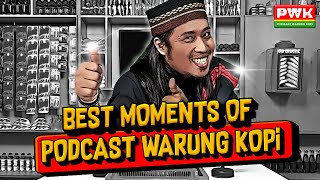 BEST MOMENTS OF PODCAST WARUNG KOPI PWK [upl. by Bertle]