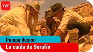 La caída de Serafín  Pampa ilusión  T1E44 [upl. by Airlee]