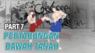 PERTARUNGAN BAWAH TANAH PART 7  Animasi Drama Series [upl. by Wauters]