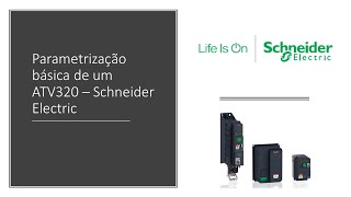 Parametrização básica de um inversor de frequência Altivar 320  Schneider Electric ATV320 [upl. by Nizam213]