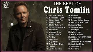 Chris Tomlin Greatest Hits Playlist 2023 Best Christian Worship Music Of Chris Tomlin [upl. by Zachar]