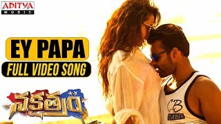 Ey Papa Full Video Song  Nakshatram Video Songs  Sai Dharam Tej Pragya Jaiswal Krishnavamsi [upl. by Lejeune]