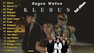 GUYON WATON FULL ALBUM TERBARU 2022  KLEBUS WES DALANE DADI PELARIAN [upl. by Fuchs]