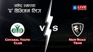 Chyasal Youth Club Vs New Road Team  Martyrs Memorial quotAquot Division League  LIVE [upl. by Ayotahs567]