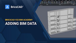 BricsCAD V22 BIM Academy 8  Adding BIM Data [upl. by Aicnerolf]