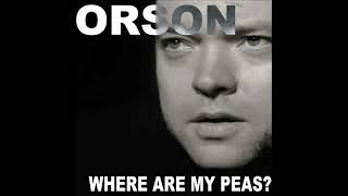 Orson Welles  Where Are My Peas ft Pixies [upl. by Selway]