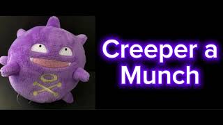 KoffingKing  Creeper a munch Munch Parody [upl. by Weintrob]