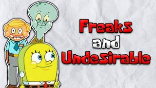 SpongeBob Analysis Freaks and Undesirables [upl. by Kcirredal998]