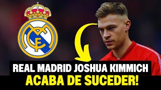 REAL MADRID JOSHUA KIMMICH ACABA DE SUCEDER [upl. by Narual251]