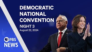 WATCH LIVE 2024 Democratic National Convention  DNC Night 3  PBS News special coverage [upl. by Lizned]