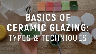 Basics of Ceramic Glazing Types amp Techniques [upl. by Ernaline]