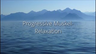 Progressive Muskelrelaxation nach Jacobson  Entspannungsübung  Erholung  Ruhe finden  PMR [upl. by Lenore]