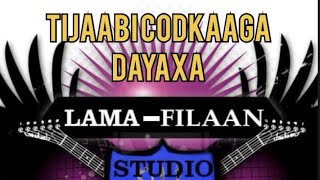 TIJAABI CODKAAGA DAYAXA XUSUUSTII AUN AXMED SHARIIF KILLER SOMALI KARAOKE ®️ LAMA FILAAN STUDIO [upl. by Wesa]