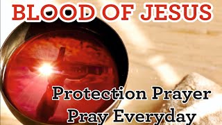 BLOOD OF JESUS   Protection PrayerPray everyday  Joel Lasrado [upl. by Yanaj498]